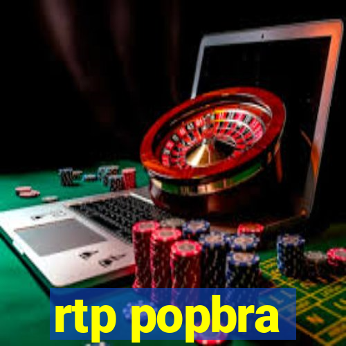 rtp popbra